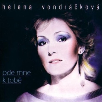 Helena Vondrackova – Ode mne k tobe