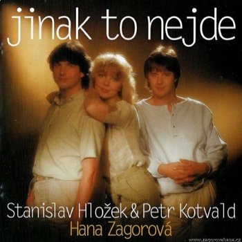 Hana Zagorova – Jinak to nejde /St.Hlozek & P.Kotvald/